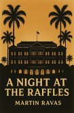 A Night at The Raffles (eBook, ePUB) A Night at The Raffles (eBook, ePUB)