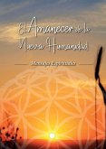 EL AMANECER DE LA NUEVA HUMANIDAD (eBook, ePUB)