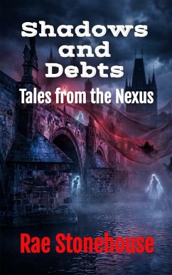 Cover Shadows and Debts: Tales from the Nexus (eBook, ePUB)