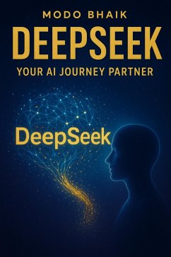 Cover DeepSeek: Your AI Journey Partner (eBook, ePUB)