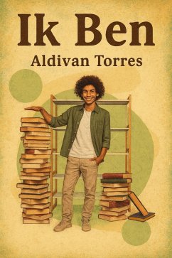 Ik Ben (eBook, ePUB) - Teixeira Torres, Aldivan