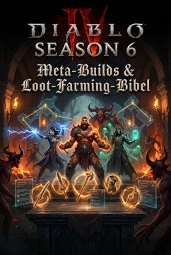 Cover Diablo IV Season 6: Meta-Builds & Loot-Farming-Bibel (eBook, ePUB)