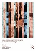 (Un)Common Precedents in Architectural Design (eBook, ePUB)