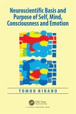 Neuroscientific Basis and Purpose of Self, Mind, Consciousness and Emotion (eBook, PDF)