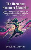 The Hormone Harmony Blueprint (eBook, ePUB)