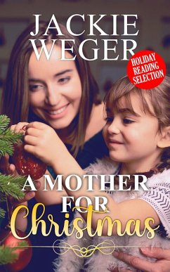 A Mother for Christmas (Holiday Reading Selection, #1) (eBook, ePUB) - Weger, Jackie