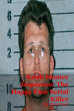 Cover Keith Hunter Jesperson: The Happy Face Serial Killer (eBook, ePUB)