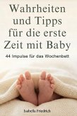 Wahrheiten und Tipps für die erste Zeit mit Baby Wahrheiten und Tipps für die erste Zeit mit Baby