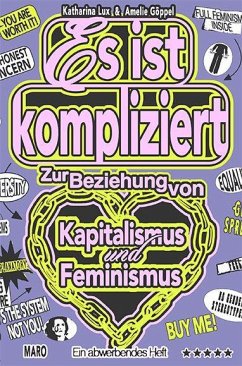 Cover Es ist kompliziert - Zur Beziehung von Kapitalismus und Feminismus