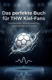 Das perfekte Buch für THW Kiel-Fans Das perfekte Buch für THW Kiel-Fans