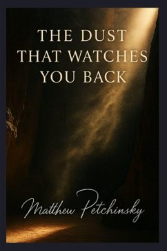 Cover The Dust That Watches You Back.