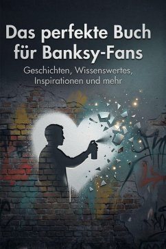 Cover Das perfekte Buch für Banksy-Fans