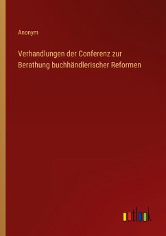 Cover Verhandlungen der Conferenz zur Berathung buchhändlerischer Reformen