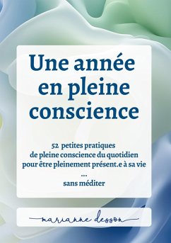 Une année en pleine conscience - Desson, Marianne