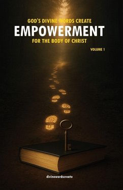 God's Divine Words Create Empowerment for The Body of Christ - Divinewordscreate God's Divine Words Create Empowerment for The Body of Christ - Divinewordscreate