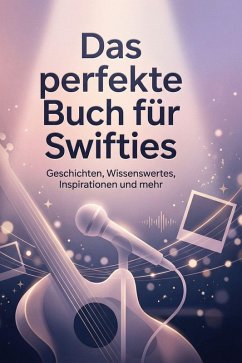 Das perfekte Buch für Swifties - Schneider, Jonas Das perfekte Buch für Swifties - Schneider, Jonas