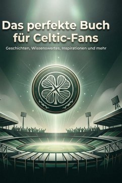 Cover Das perfekte Buch für Celtic-Fans