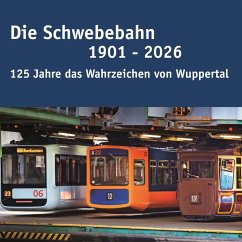 Die Schwebebahn 1901 - 2026 - Adam, Katrin