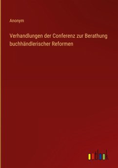 Cover Verhandlungen der Conferenz zur Berathung buchhändlerischer Reformen