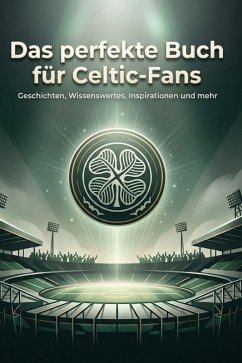 Cover Das perfekte Buch für Celtic-Fans