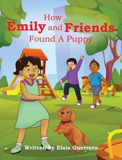 How Emily and Friends Found A Puppy - Guerrero, Elsie