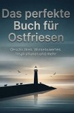 Das perfekte Buch für Ostfriesen Das perfekte Buch für Ostfriesen