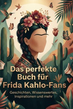 Cover Das perfekte Buch für Frida Kahlo-Fans
