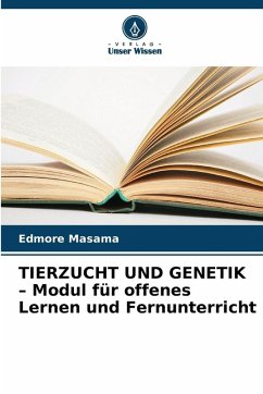 TIERZUCHT UND GENETIK - Modul für offenes Lernen und Fernunterricht - Masama, Edmore