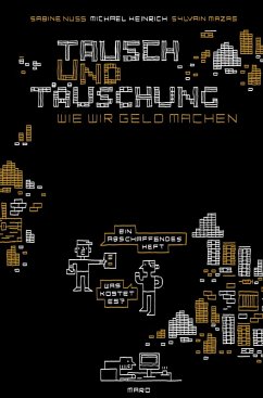 Cover Tausch und Täuschung - Wie wir Geld machen