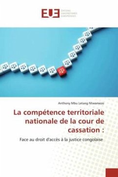 La compétence territoriale nationale de la cour de cassation : - Mbu Letang Ntwamezo, Anthony
