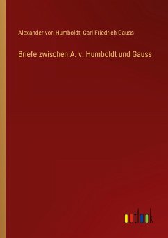 Cover Briefe zwischen A. v. Humboldt und Gauss