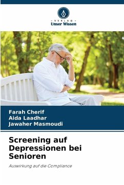 Screening auf Depressionen bei Senioren - Cherif, Farah;Laadhar, Aida;Masmoudi, Jawaher Screening auf Depressionen bei Senioren - Cherif, Farah;Laadhar, Aida;Masmoudi, Jawaher