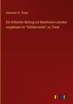 Ein kritischer Beitrag zur Beethoven-Literatur vorgelesen im 