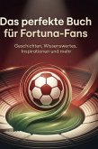 Das perfekte Buch für Fortuna-Fans