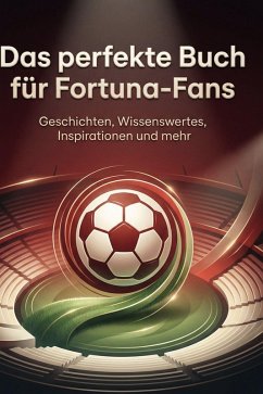 Das perfekte Buch für Fortuna-Fans - Müller, Sofia