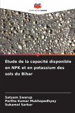 Étude de la capacité disponible en NPK et en potassium des sols du Bihar
