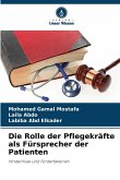 Die Rolle der Pflegekräfte als Fürsprecher der Patienten