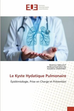 Le Kyste Hydatique Pulmonaire - DJELLOUT, Mokhtar;DALI-ALI, Abdessamad;SIMERABET, Azeddine