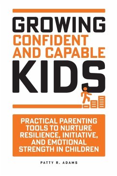 Growing Confident and Capable Kids - Adams, Patty R