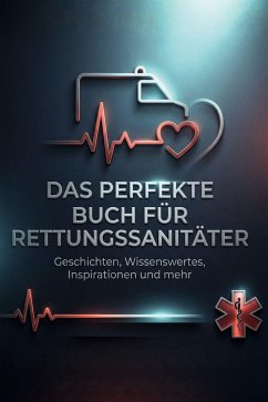 Das perfekte Buch für Rettungssanitäter - Neumann, Julian