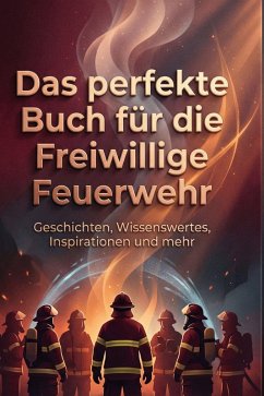 Cover Das perfekte Buch für die Freiwillige Feuerwehr