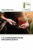 LA CONDAMNATION INCONSCIENTE