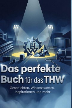 Das perfekte Buch für das THW - Schneider, Ella Das perfekte Buch für das THW - Schneider, Ella