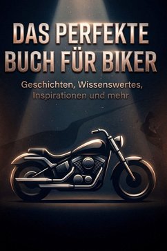 Das perfekte Buch für Biker - Wolf, Laura