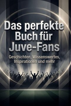 Cover Das perfekte Buch für Juve-Fans