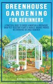 Greenhouse Gardening For Beginners