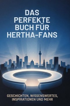 Das perfekte Buch für Hertha-Fans - Schmitz, Linus Das perfekte Buch für Hertha-Fans - Schmitz, Linus