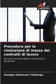 Procedura per la risoluzione di massa dei contratti di lavoro