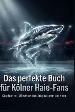 Cover Das perfekte Buch für Kölner Haie-Fans