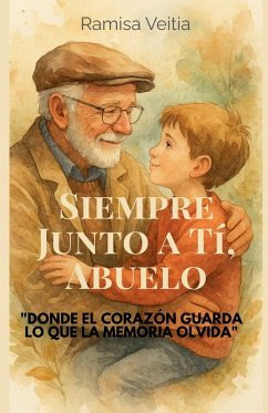 SIEMPRE JUNTO A TÍ, ABUELO - Veitia, Ramisa